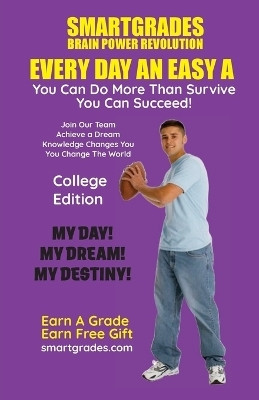 EVERY DAY AN EASY A Study Skills (College Edition Paperback) SMARTGRADES BRAIN POWER REVOLUTION(English, Paperback, Superhero of Education Photon)