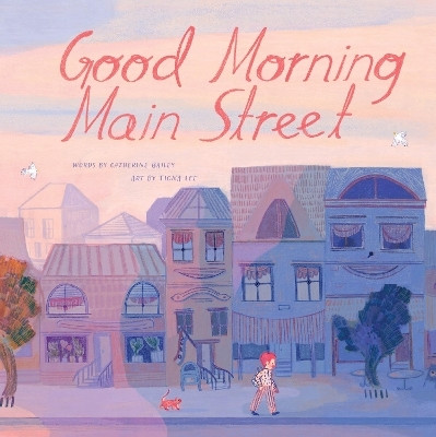 Good Morning Main Street(English, Hardcover, Bailey Catherine)