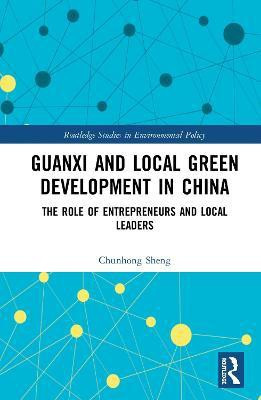 Guanxi and Local Green Development in China(English, Hardcover, Sheng Chunhong)