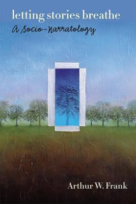 Letting Stories Breathe(English, Paperback, Frank Arthur W.)