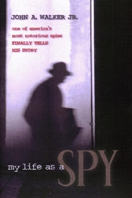 My Life As a Spy(English, Hardcover, Walker John A.)