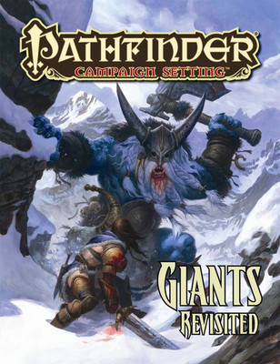 Pathfinder Campaign Setting: Giants Revisited(English, Paperback, Nelson Jason)