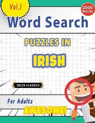 Word Search Puzzles in Irish for Adults - Awesome! Vol.1 - Delta Classics(English, Paperback, Best Activity Books)