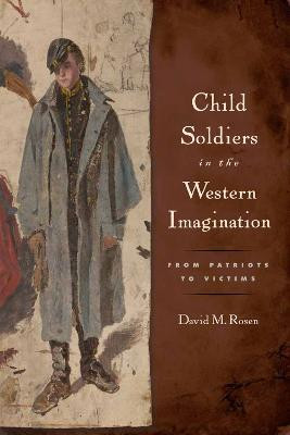 Child Soldiers in the Western Imagination(English, Hardcover, Rosen David M.)