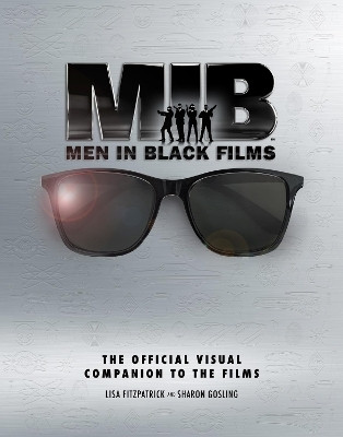 Men in Black Films: The Official Visual Companion to the Films(English, Hardcover, Fitzpatrick Lisa)