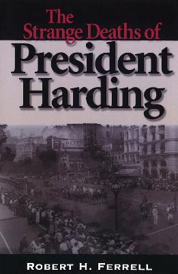 The Strange Deaths of President Harding(English, Paperback, Ferrell Robert H.)