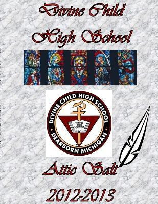 Divine Child High School - Attic Salt 2012-2013 - Volume 37(English, Paperback, Attic Salt Divine Child High School)
