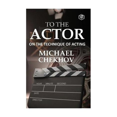 To the Actor(English, Book, Professor Michael Chekhov)