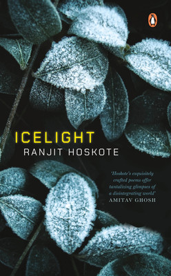 Icelight(English, Hardcover, Hoskote Ranjit)