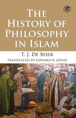 The History of Philosophy in Islam(English, Paperback, De Boer T J)