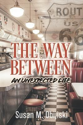 The Way Between(English, Paperback, Obijiski Susan M)