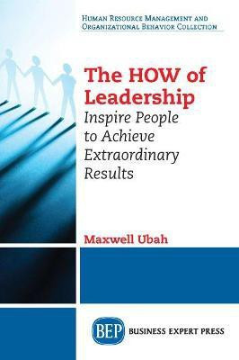 The HOW of Leadership(English, Paperback, Ubah Maxwell)