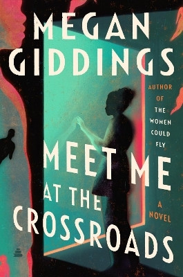 Meet Me at the Crossroads(English, Hardcover, Giddings Megan)