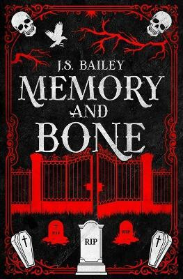 Memory and Bone(English, Paperback, Bailey J S)