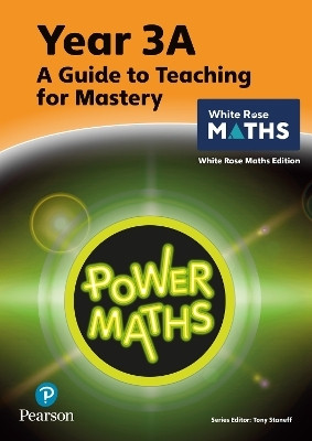 Power Maths Teaching Guide 3A - White Rose Maths edition(English, Paperback, Staneff Tony)