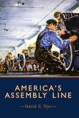 America's Assembly Line(English, Paperback, Nye David E.)