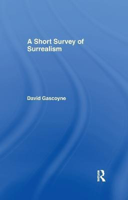 A Short Survey of Surrealism(English, Paperback, Gascoyne David)