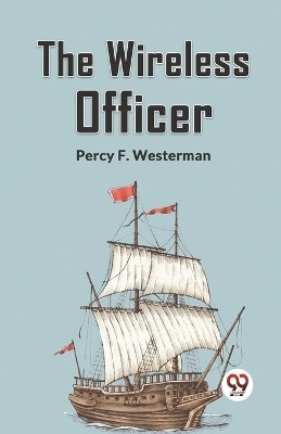 The Wireless Officer (Edition2023)(English, Paperback, F Westerman Percy)