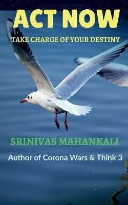 ACT Now(English, Paperback, Mahankali Srinivas)