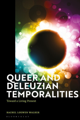 Queer and Deleuzian Temporalities(English, Paperback, Walker Rachel Loewen)