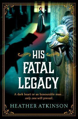 His Fatal Legacy(English, Hardcover, Heather Atkinson)