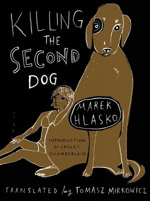 Killing the Second Dog(English, Paperback, Hlasko Marek)