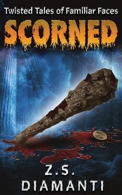 Scorned (Twisted Tales of Familiar Faces)(English, Paperback, Diamanti Z S)