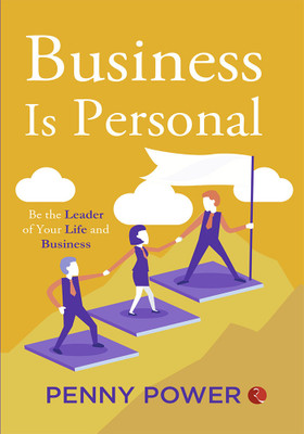 BUSINESS IS PERSONAL BE THE LEADER OF YOUR LIFE AND BUSINESS(Paperback, Penny Power)