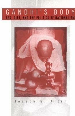Gandhi's Body(English, Electronic book text, Alter Joseph S.)