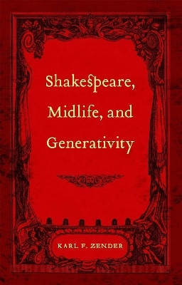 Shakespeare, Midlife, and Generativity(English, Hardcover, Zender Karl F.)