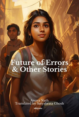 Future of Errors & Other Stories(English, Hardcover, Nath Anuva)