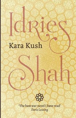 Kara Kush(English, Paperback, Shah Idries)