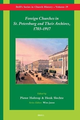 Foreign Churches in St. Petersburg and Their Archives, 1703-1917(English, Electronic book text, unknown)