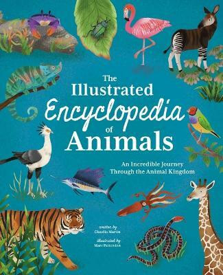 The Illustrated Encyclopedia of Animals(English, Hardcover, Martin Claudia)