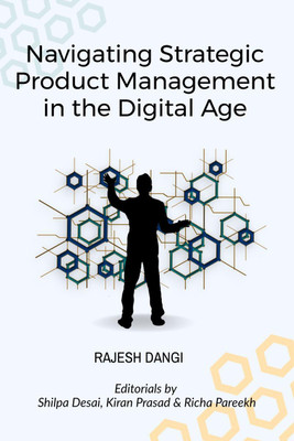 Navigating Strategic Product Management in the Digital Age(English, Paperback, Rajesh Dangi)