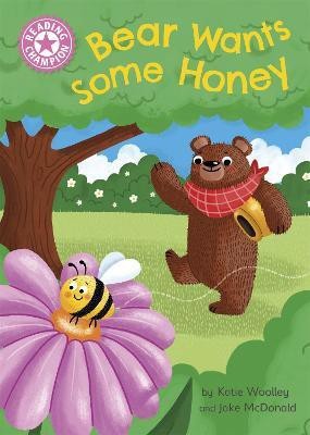 Reading Champion: Bear Wants Some Honey(English, Paperback, Woolley Katie)