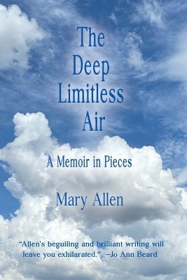 The Deep Limitless Air A Memoir in Pieces(English, Paperback, Allen Mary)