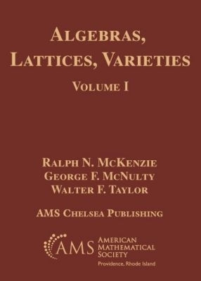 Algebras, Lattices, Varieties, Volume I(English, Hardcover, McKenzie Ralph N.)