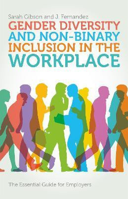 Gender Diversity and Non-Binary Inclusion in the Workplace(English, Paperback, Gibson Sarah)