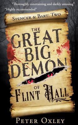 The Great Big Demon of Flint Hall(English, Paperback, Oxley Peter)