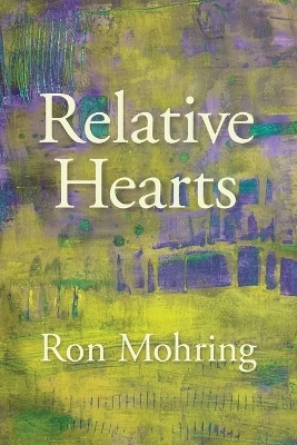 Relative Hearts(English, Paperback, Mohring Ron)
