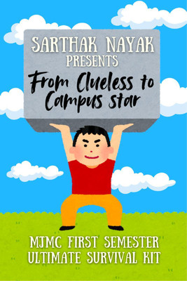 From Clueless to Campus Star(English, Paperback, Sarthak Nayak)