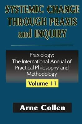 Systemic Change Through Praxis and Inquiry(English, Hardcover, Collen Arne)