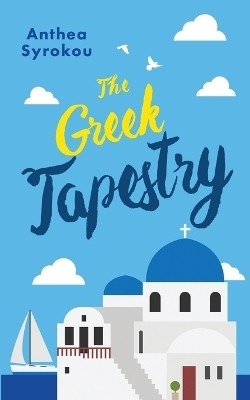 The Greek Tapestry(English, Paperback, Syrokou Anthea)