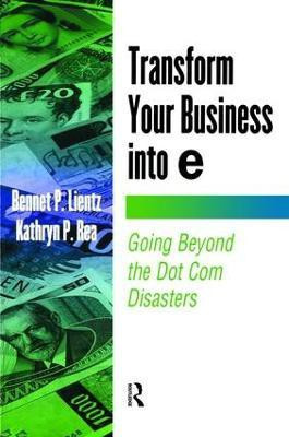 Transform Your Business into E(English, Hardcover, Lientz Bennet)