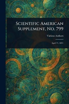 Scientific American Supplement, No. 799(English, Paperback, Various)