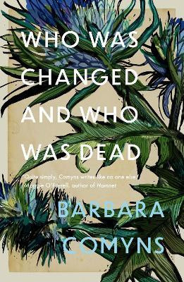 Who Was Changed and Who Was Dead(English, Paperback, Comyns Barbara)