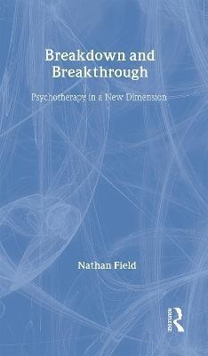 Breakdown and Breakthrough(English, Hardcover, Field Nathan)