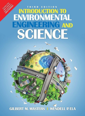 Introduction to Environmental Engineering and Science 3e 3rd Editions Edition(English, Paperback, Masters Gilbert M.)