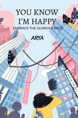 You know I'm happy(English, Paperback, Arya)